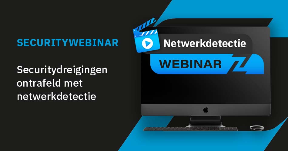 Webinar: Securitydreigingen ontrafeld met netwerkdetectie
